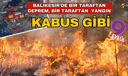 Bir taraftan deprem, şimdi de yangın...