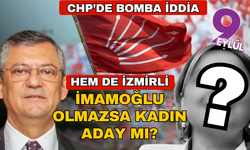 CHP kulislerinde bomba iddia! İmamoğlu olmazsa kadın aday!