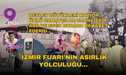İzmir Fuarı’nın asırlık yolculuğu… Sovyetler ve Amerika burada rekabet etmişti