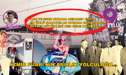 İzmir Fuarı’nın asırlık yolculuğu… Sovyetler ve Amerika burada rekabet etmişti