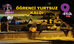 Öğrenci yurtsuz kaldı
