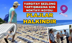 Yargıtay'dan çarpıcı 'şezlong' kararı! "Kıyılar halkındır"