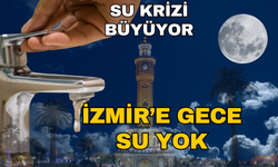 İzmir'de su krizi büyüyor: Sabaha kadar su yok!