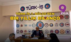 Türk-İş 3. Bölge’den bir yıllık bilanço