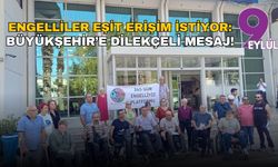 Engelliler eşit erişim istiyor: Büyükşehir’e dilekçeli mesaj!