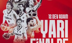 12 Dev Adam’ın yarı finaldeki rakibi Yunanistan oldu