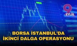 Borsa İstanbul’da ikinci dalga operasyonu: 11 şüpheli gözaltında