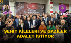 3 yıllık sabır taştı Şehit Aileleri ve Gaziler adalet istiyor / hak arıyor