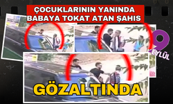 Çocuklarının yanında babaya tokat atan şahıs gözaltında