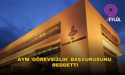 CHP Kurultayı davasında kritik karar: AYM 'görevsizlik' başvurusunu reddetti