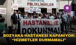 Bozyaka Hastanesi kapanıyor: Hizmetler durmamalı