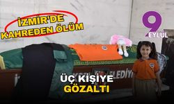 İzmir'de kahreden ölüm... Savcılık soruşturma başlattı, 3 kişi gözaltında