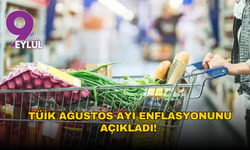 TÜİK Ağustos ayı enflasyonunu açıkladı!