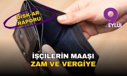 DİSK-AR Raporu: 8 aylık ücret kaybı 1,15 trilyon TL'yi aştı