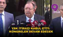 YSK itirazı kabul etti: Kongreler devam edecek