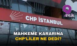 Mahkemenin kararına CHP’liler ne dedi?
