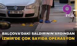 Balçova saldırısının ardından: İzmir'de çok sayıda operasyon!