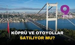 Köprü ve otoyollar satılıyor mu?