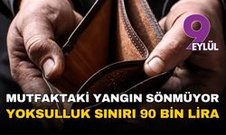 Mutfaktaki yangın büyüyor: Açlık sınırı 26 bin lirayı, yoksulluk sınırı 90 bin lirayı devirdi!