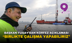 Cemil Tugay'dan körfez açıklaması: “Birlikte çalışma yapabiliriz”