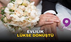 Evlilik lükse dönüştü