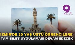 İzmir’de 30 Yaş Üstü Öğrencilere  Tam Bilet Uygulaması Devam Edecek
