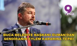Buca Belediye Başkanı Duman’dan sendikanın eylem kararına tepki
