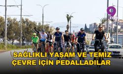 İzmir'de sağlıklı yaşam ve temiz çevre için pedalladılar