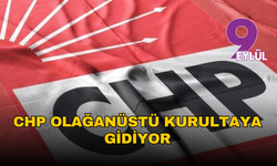 CHP olağanüstü kurultaya gidiyor