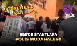 Ege Üniversitesi'nde stantlara polis müdahalesi! Gözaltılar var