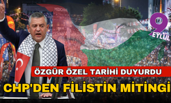 CHP'den Filistin mitingi... Özgür Özel tarihi duyurdu