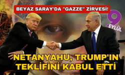 Beyaz Saray'da "Gazze" zirvesi! Netanyahu, Trump'ın teklifini kabul etti