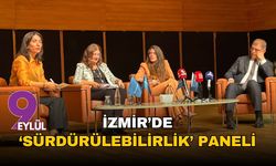 İzmir'de 'sürdürülebilirlik' paneli