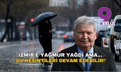 Yağmur yağsa da su kesintileri devam edebilir!