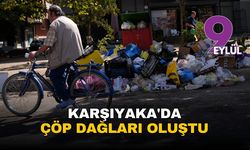 Karşıyaka'yı grev vurdu: Çöp dağları oluştu