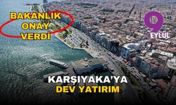 Bakanlıktan yeşil ışık: Karşıyaka'ya 1.75 milyar TL'lik dev konut projesi