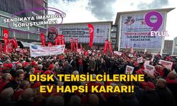 DİSK’li yöneticilerin tutuklama talebi geri çevrildi, ev hapsi kararı çıktı