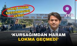 İZBETON davasında Ulaş Aydın savunmasını verdi: Kursağımdan haram lokma geçmedi