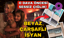 O dava öncesi sessiz çığlık! Beyaz çarşaflı isyan