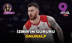 İzmir’in gururu Onuralp