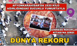 Afyonkarahisar'da 1930 kilo ağırlığındaki sucuklu yumurtayla dünya rekoru kırıldı