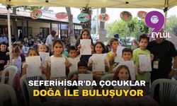 Seferihisar’da çocuklar doğayla buluşuyor
