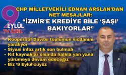 CHP Milletvekili Ednan Arslan: İzmir'e krediye bile 'şaşı' bakıyorlar