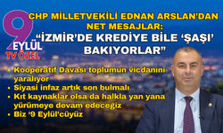 CHP Milletvekili Ednan Arslan: İzmir'de krediye bile 'şaşı' bakıyorlar