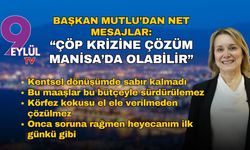 Başkan Mutlu’dan net mesajlar: Çöp krizine çözüm Manisa’da olabilir