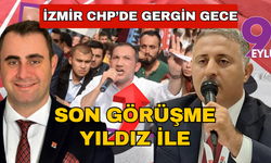 İzmir CHP'de sular durulmuyor... En son görüşme Yıldız ile