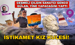 Çeşmeli çılgın sanatçı Genco Gülan, Kız Kulesi tablosu ile yüzdü