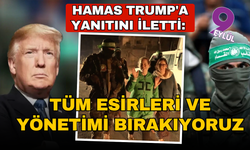 Hamas Trump'a yanıtını iletti: Tüm esirlerin serbest bırakılmasını kabul ediyoruz