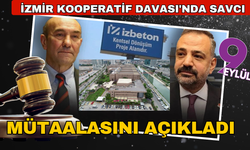 İzmir Kooperatif Davası'nda savcı mütaalasını açıkladı