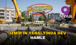 İzmir’in yeraltında dev hamle: Buca Metrosu Fuar İzmir’le birleşiyor